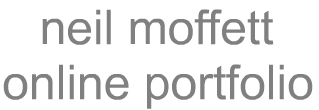 neil moffett online | portfolio